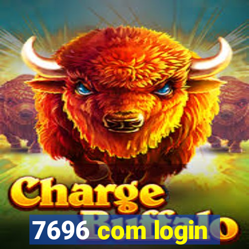 7696 com login